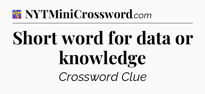 Short word for data or knowledge Codycross