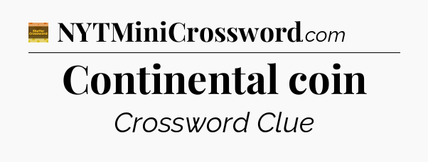 Continental coin - Eugene Sheffer Crossword