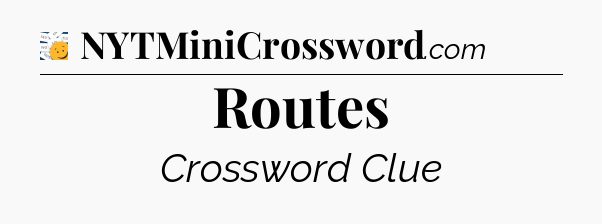 Routes - 7 Little Words