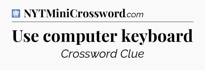Use computer keyboard Puzzle Page Crossword Clue