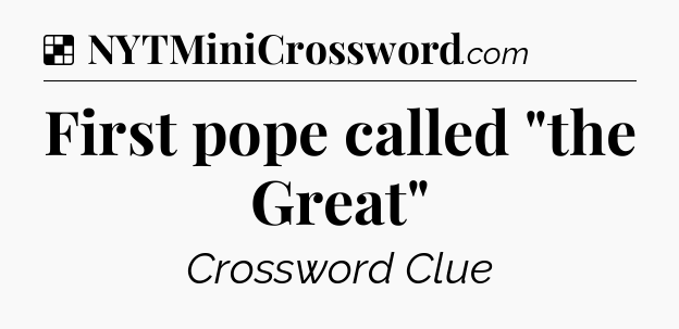 Solution: First pope called 