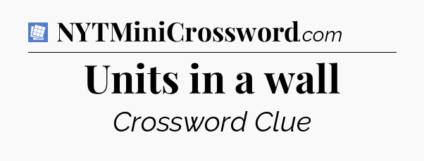 Units in a wall Puzzle Page Crossword Clue