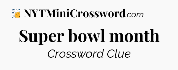 Super bowl month - 7 Little Words