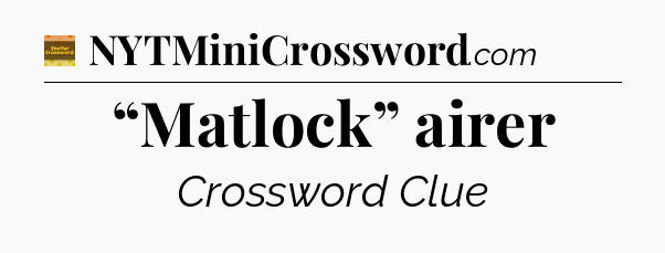 “Matlock” airer crossword clue Eugene Sheffer