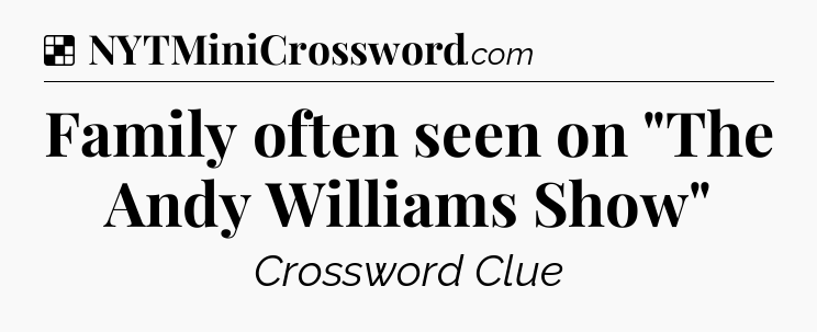 Solution: Family often seen on 