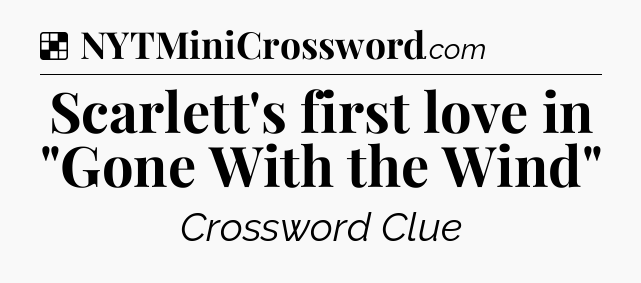 Solution: Scarlett's first love in 