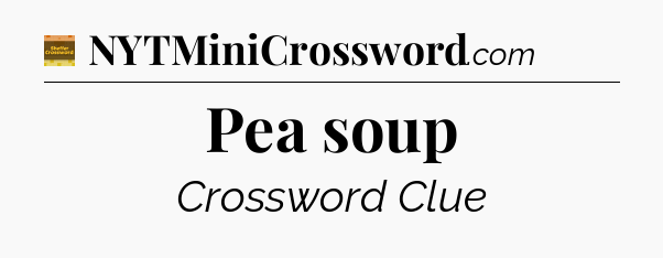 Pea soup - Eugene Sheffer Crossword