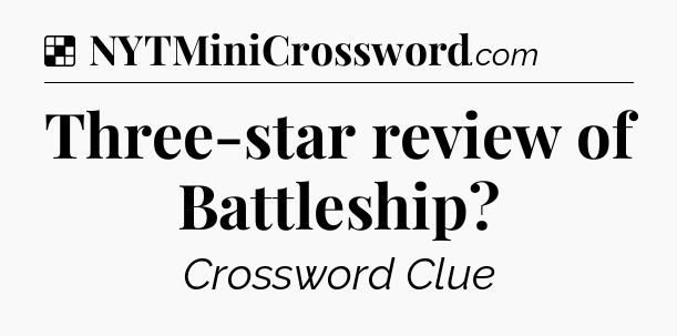 Solution: Three-star review of Battleship - NYT Crossword