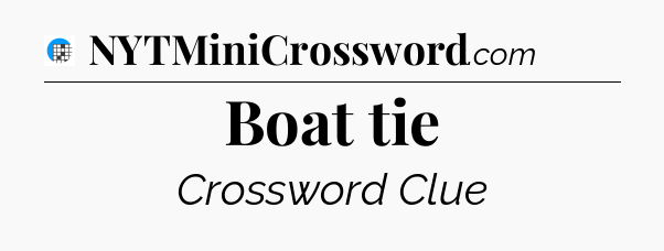 Boat tie Crossword Clue