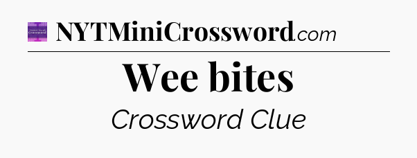 Wee bites - Thomas Joseph Crossword