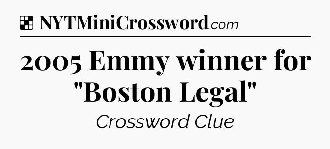 Solution: 2005 Emmy winner for 
