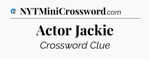 Actor Jackie Crossword Clue