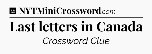 Last letters in Canada - LA Times Crossword