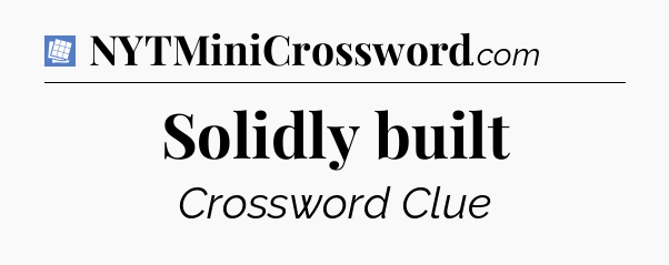 Solidly built Puzzle Page Crossword Clue