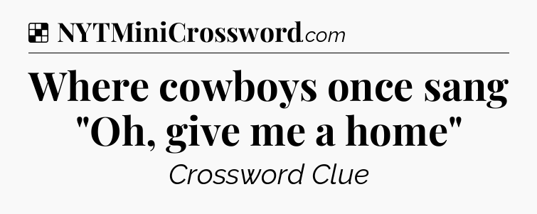 Solution: Where cowboys once sang 