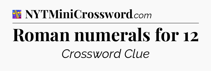 Roman numerals for 12 Codycross