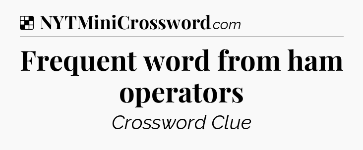 Solution: Frequent word from ham operators - NYT Crossword