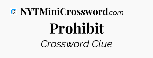 Prohibit Crossword Clue