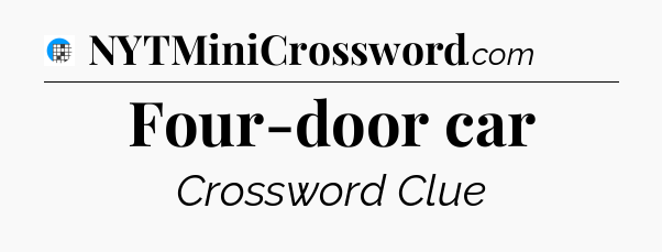Four-door car Crossword Clue