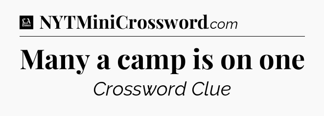 Many a camp is on one - LA Times Crossword