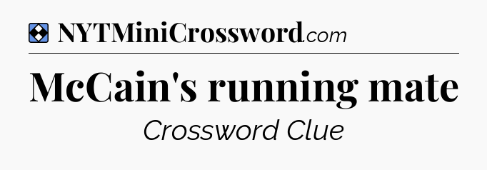 Solution: McCain's running mate - NYT Mini Crossword