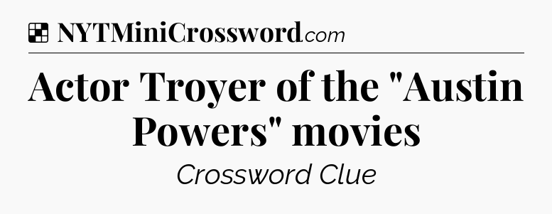 Solution: Actor Troyer of the 