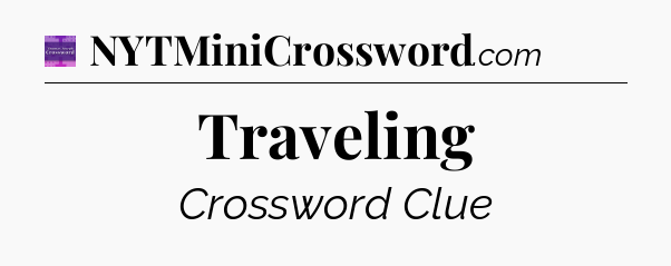 Traveling - Thomas Joseph Crossword