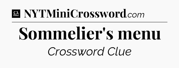 Sommelier's menu - LA Times Crossword