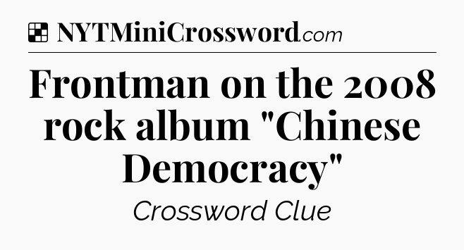 Solution: Frontman on the 2008 rock album 