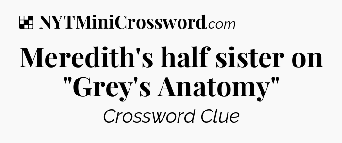 Solution: Meredith's half sister on 