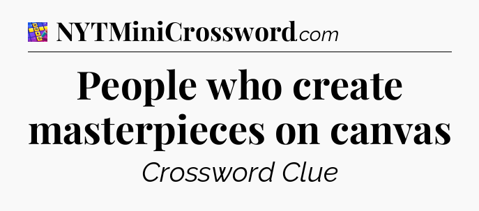 People who create masterpieces on canvas Codycross