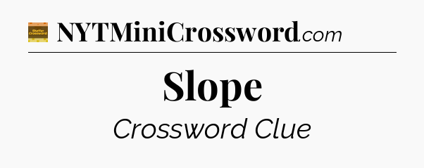 Slope - Eugene Sheffer Crossword