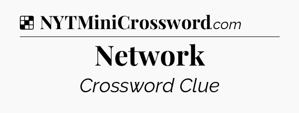 Network NYT Crossword