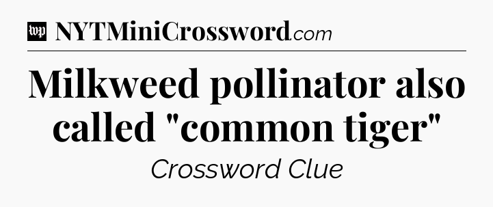 Milkweed pollinator also called 