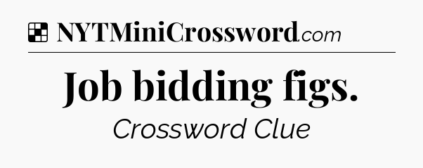 Solution: Job bidding figs - NYT Crossword