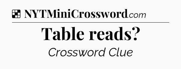 Solution: Table reads - NYT Crossword