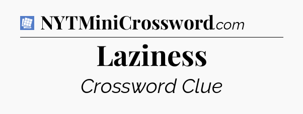Laziness Puzzle Page Crossword Clue