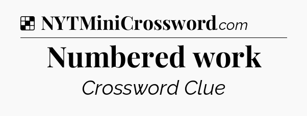 Solution: Numbered work - NYT Crossword