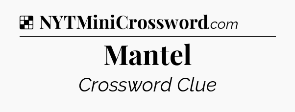 Solution: Mantel - NYT Crossword