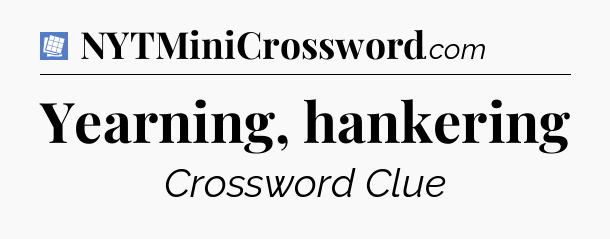 Yearning, hankering Puzzle Page Crossword Clue