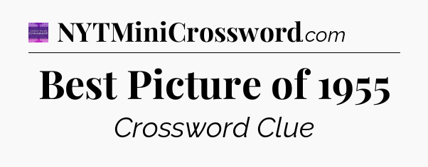 Best Picture of 1955 - Thomas Joseph Crossword
