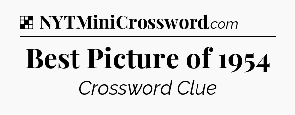 Solution: Best Picture of 1954 - NYT Crossword