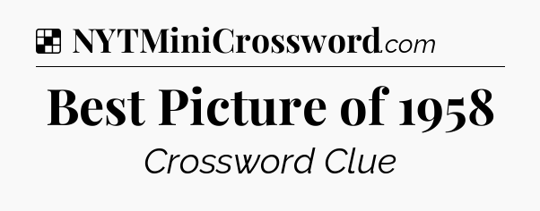 Solution: Best Picture of 1958 - NYT Crossword