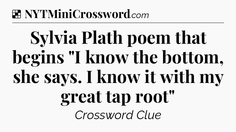 Solution: Sylvia Plath poem that begins 
