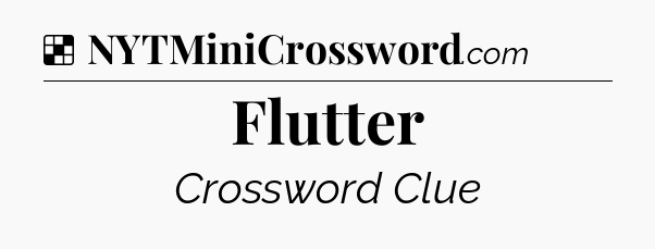 Solution: Flutter - NYT Crossword