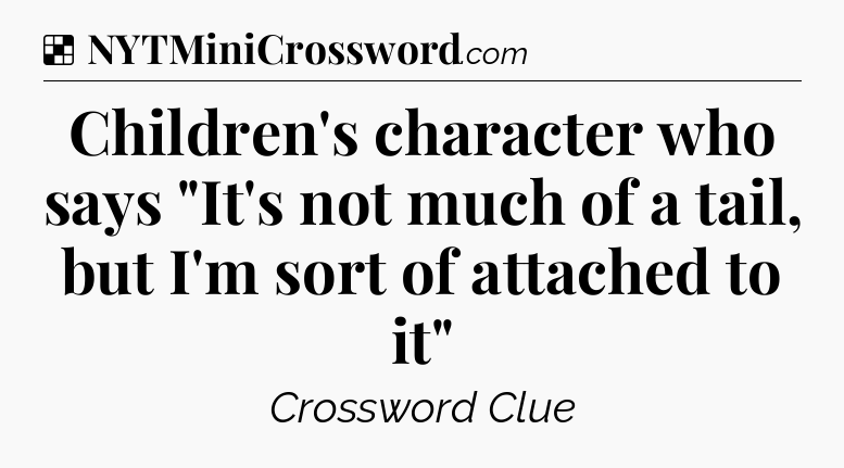 Solution: Children's character who says 