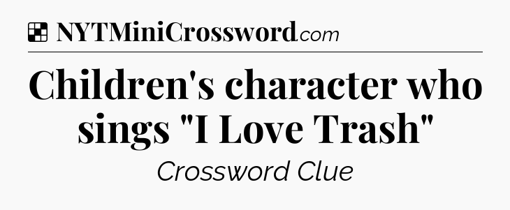 Solution: Children's character who sings 