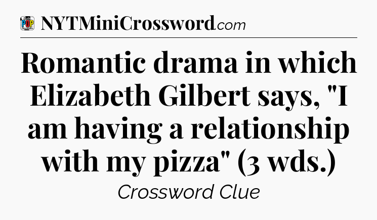 Romantic drama in which Elizabeth Gilbert says, 