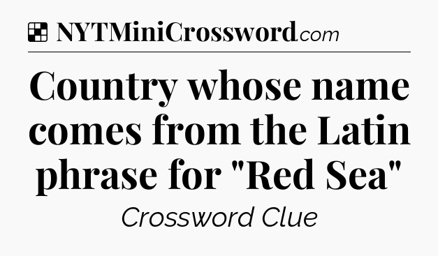 Solution: Country whose name comes from the Latin phrase for 
