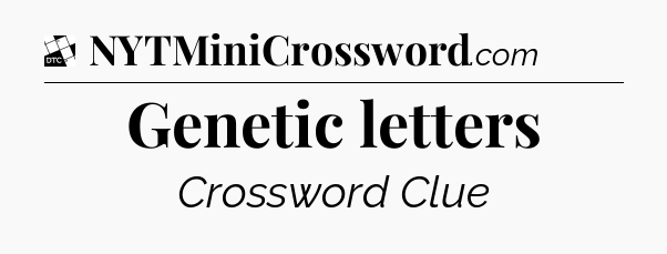 Genetic letters - Daily Themed Classic Crossword